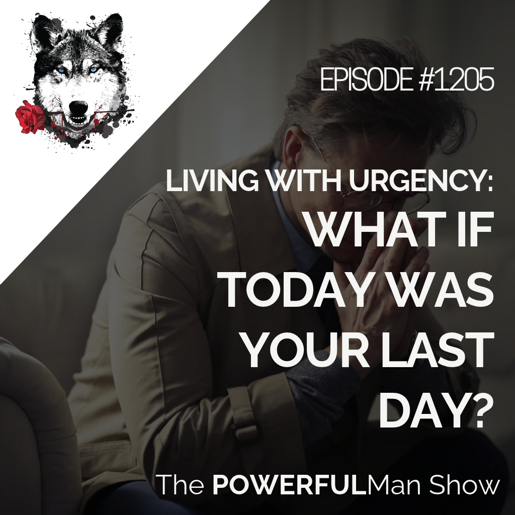 Living with Urgency: What If Today Was Your Last Day?