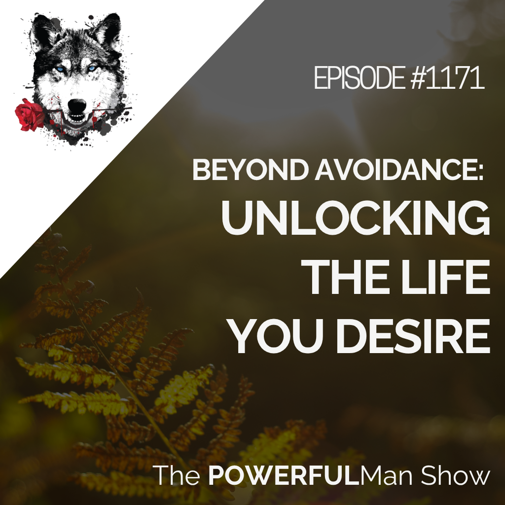 Beyond Avoidance: Unlocking the Life You Desire