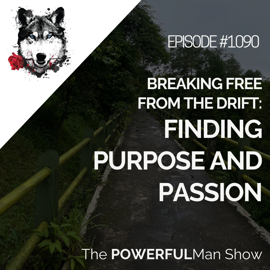 Breaking Free from The Drift: Finding Purpose and Passion