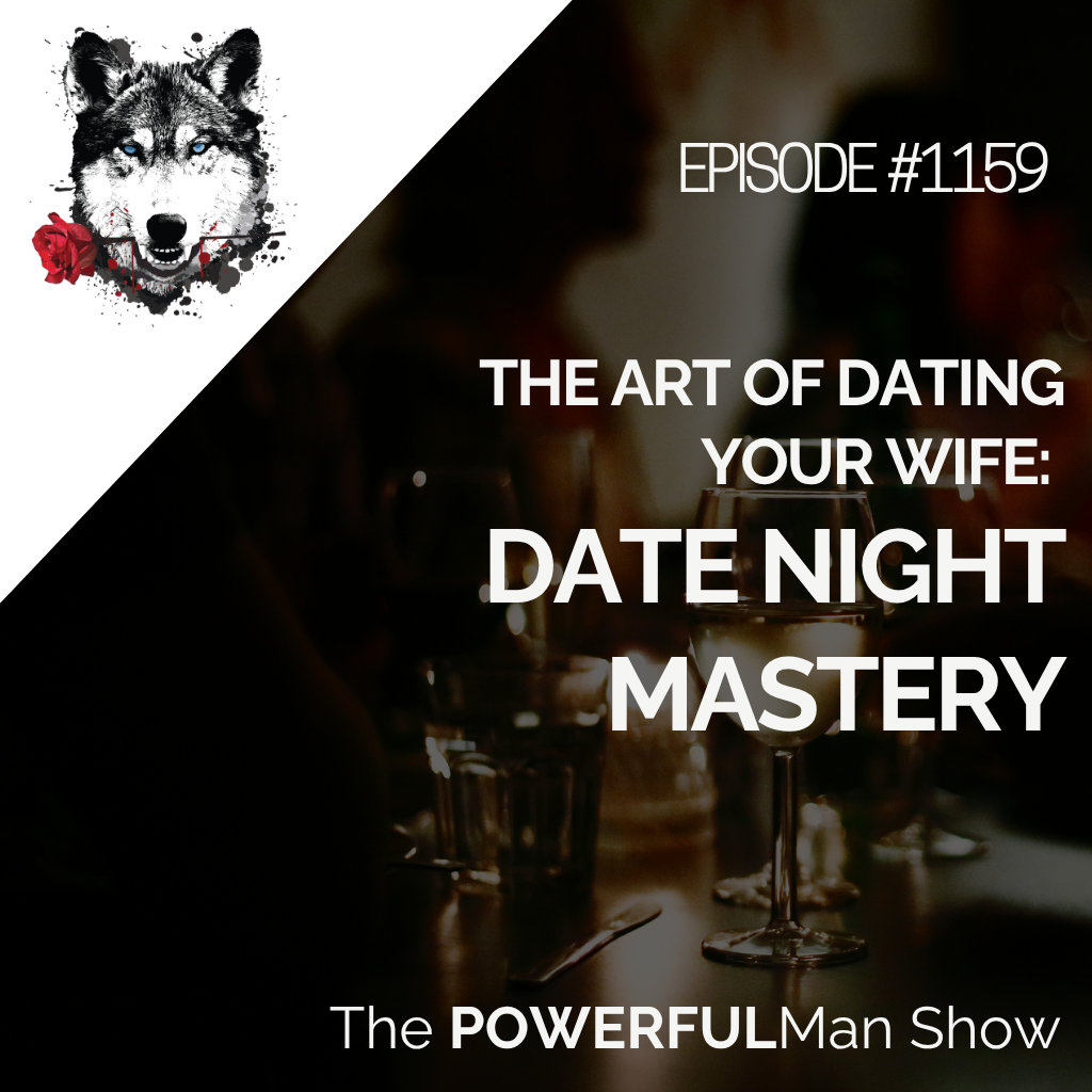 The Art of Dating Your Wife: Date Night Mastery