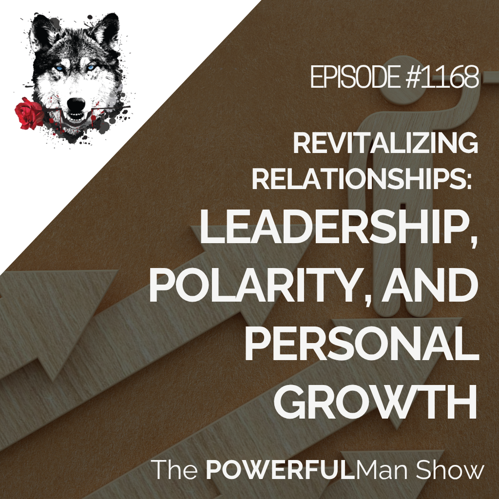 Revitalizing Relationships: Leadership, Polarity, and Personal Growth