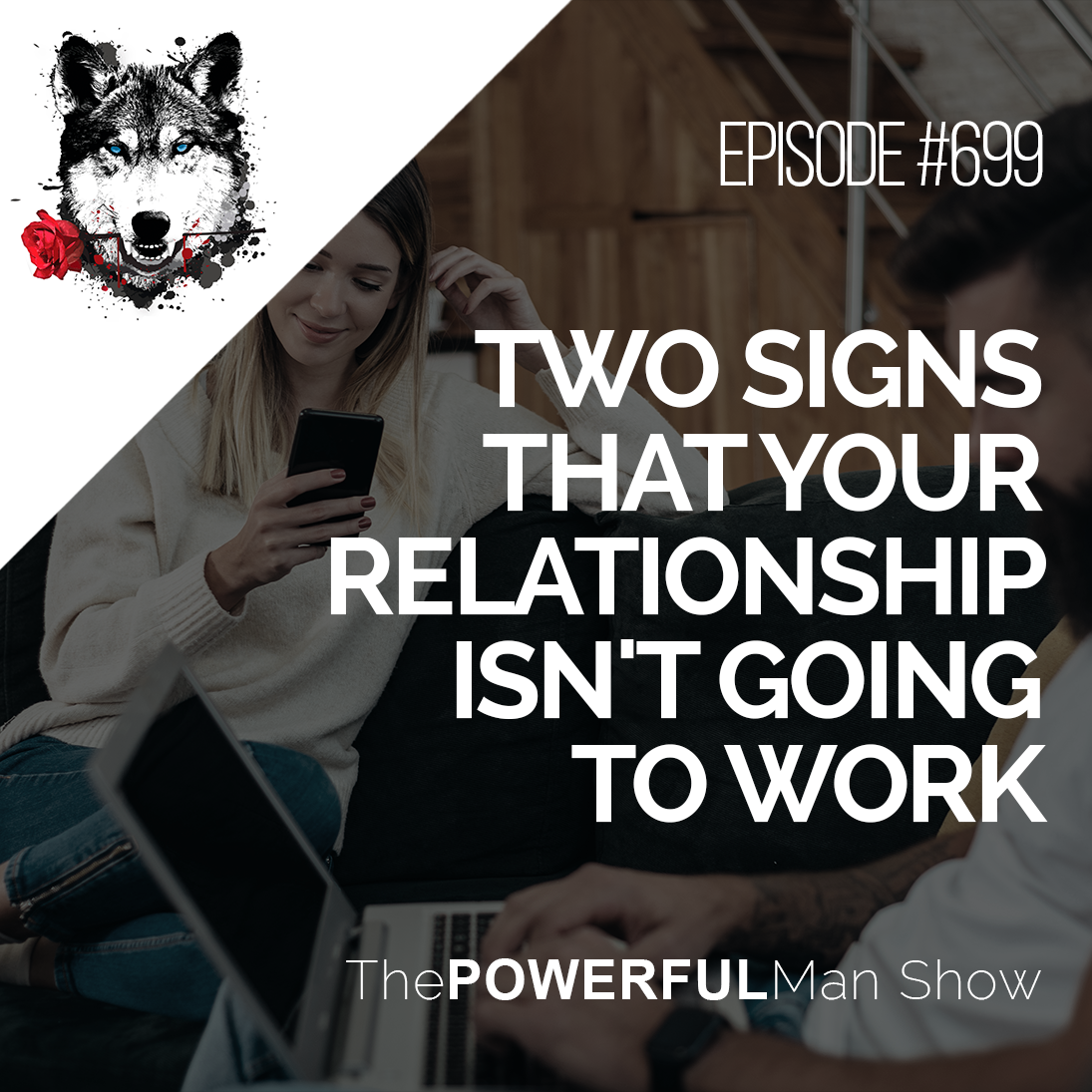 Two Signs That Your Relationship Isn’t Going To Work