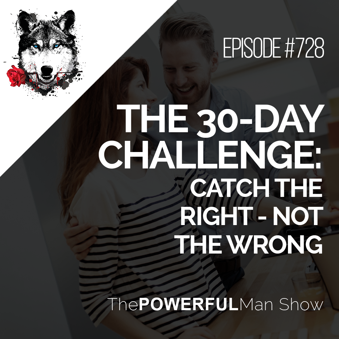 The 30-Day Challenge: Catch The Right – Not The Wrong