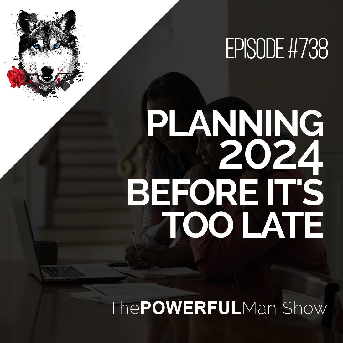 Planning 2024 Before It’s Too Late