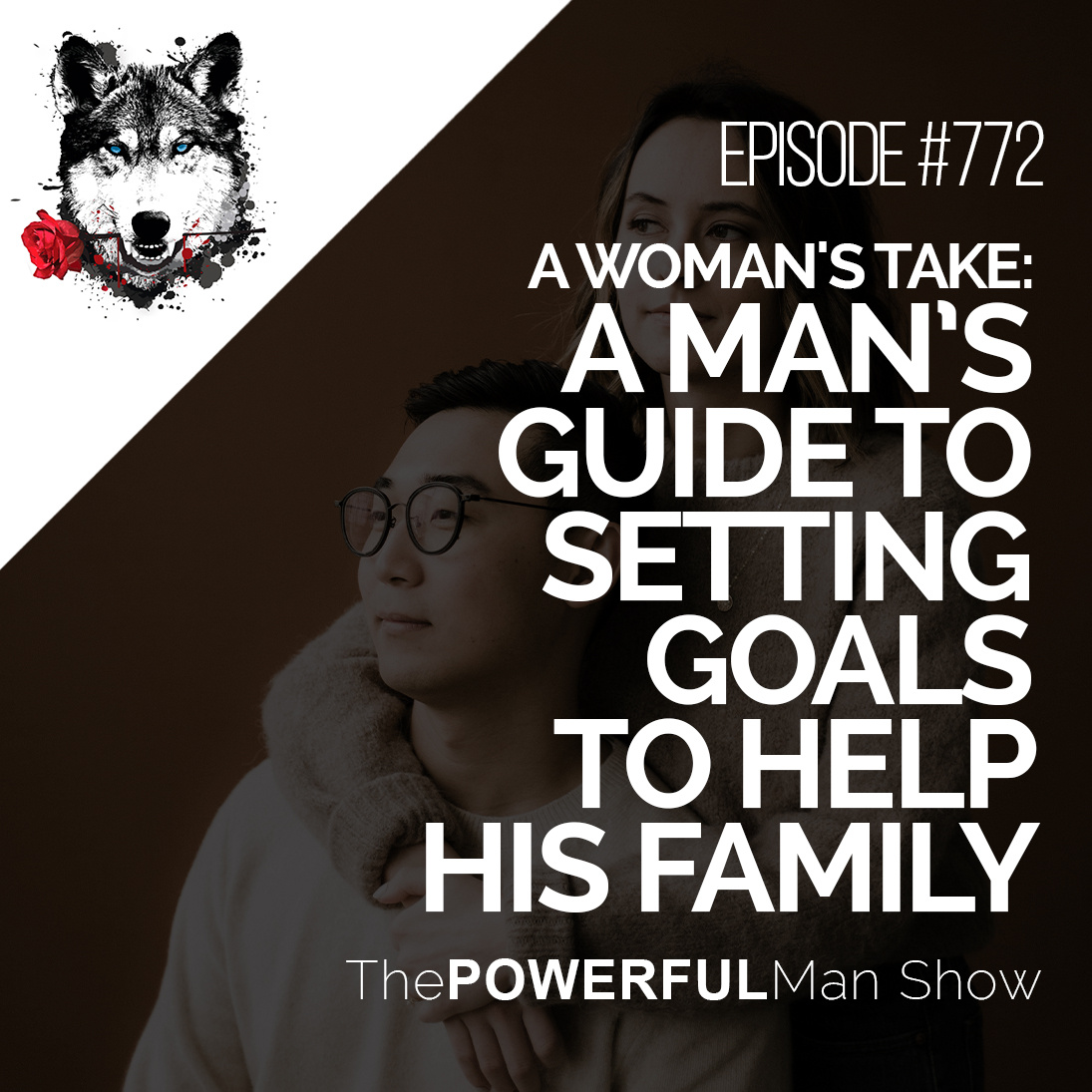 A Woman’s Take: A Man’s Guide To Setting Goals To Help His Family