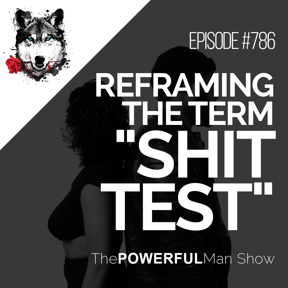 Reframing The Term “Shit Test”
