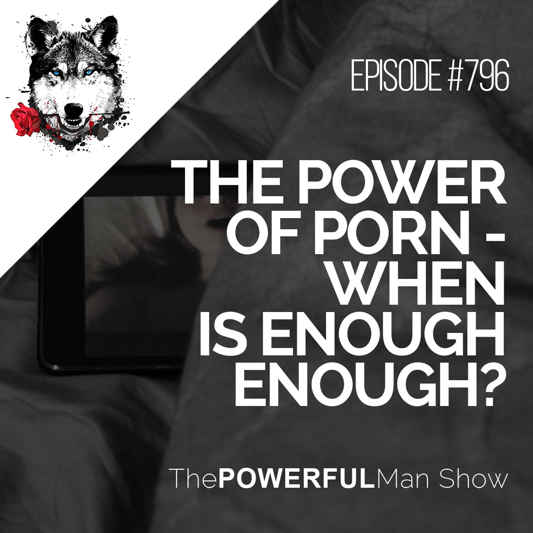 The Power Of Porn – When Is Enough Enough?