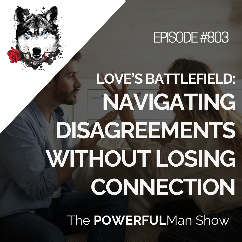 Love’s Battlefield: Navigating Disagreements Without Losing Connection