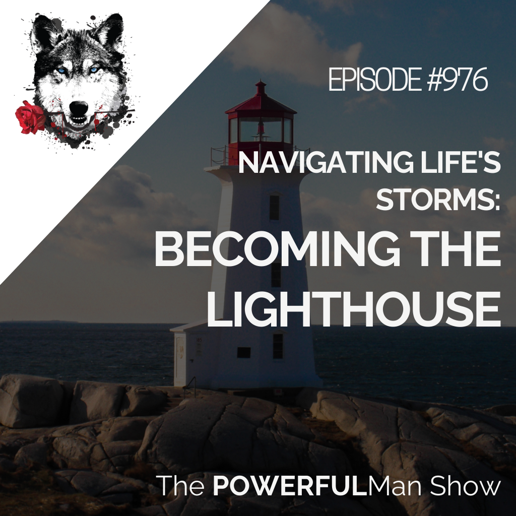 Navigating Life’s Storms: Becoming the Lighthouse