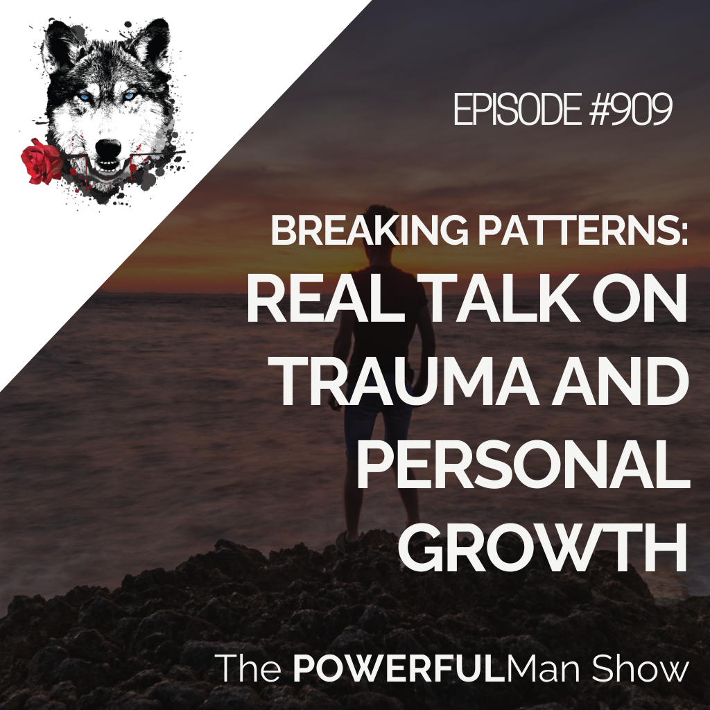 Breaking Patterns: Real Talk on Trauma and Personal Growth