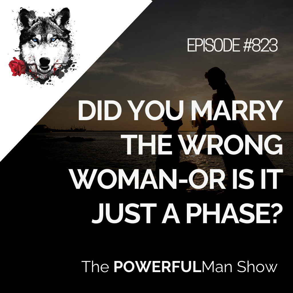 Did You Marry The Wrong Woman-Or Is It Just A Phase?