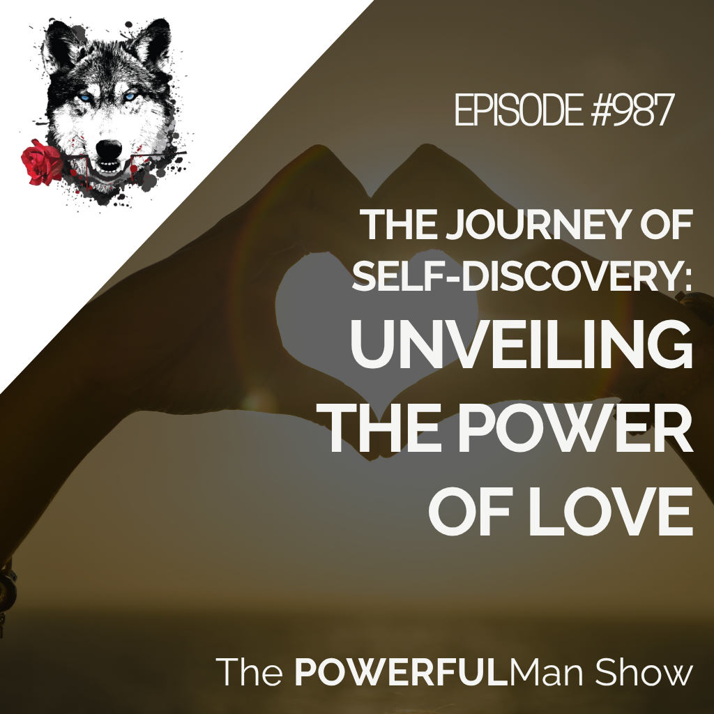 The Journey of Self-Discovery: Unveiling the Power of Love