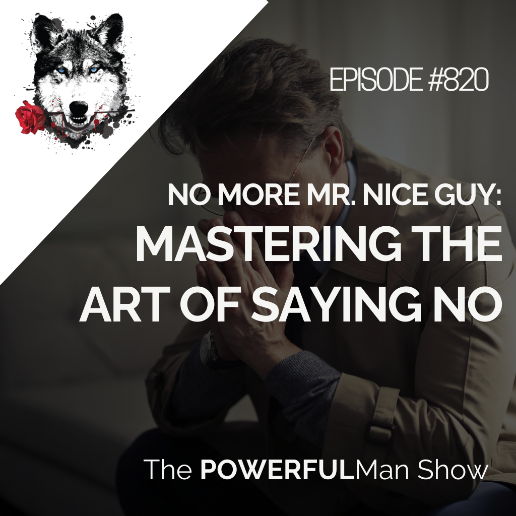 No More Mr. Nice Guy: Mastering the Art of Saying No