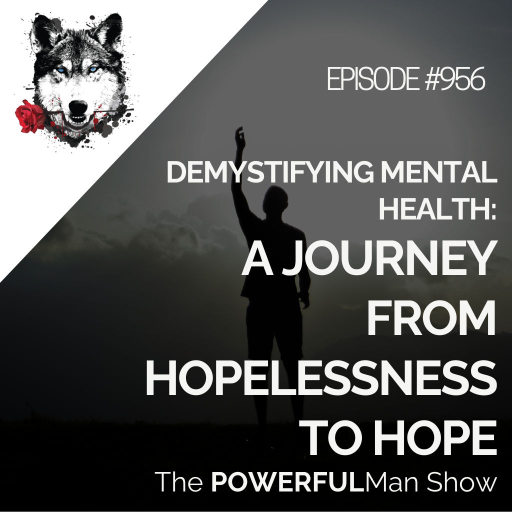 Demystifying Mental Health: A Journey from Hopelessness to Hope