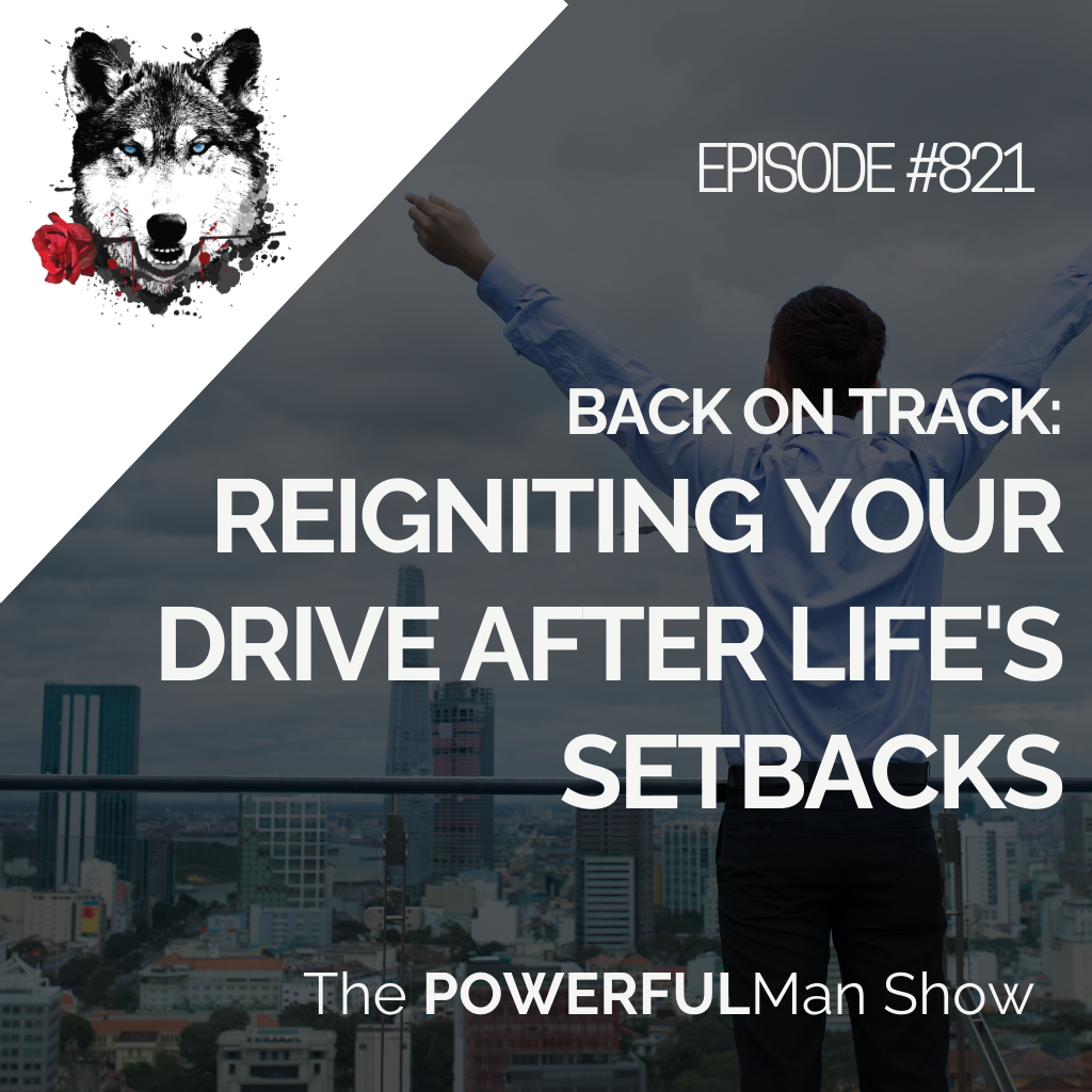 Back on Track: Reigniting Your Drive After Life’s Setbacks