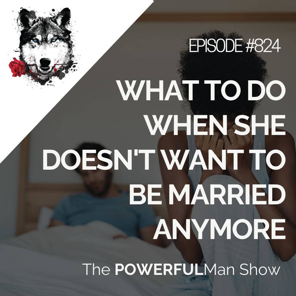 What To Do When She Doesn’t Want to Be Married Anymore