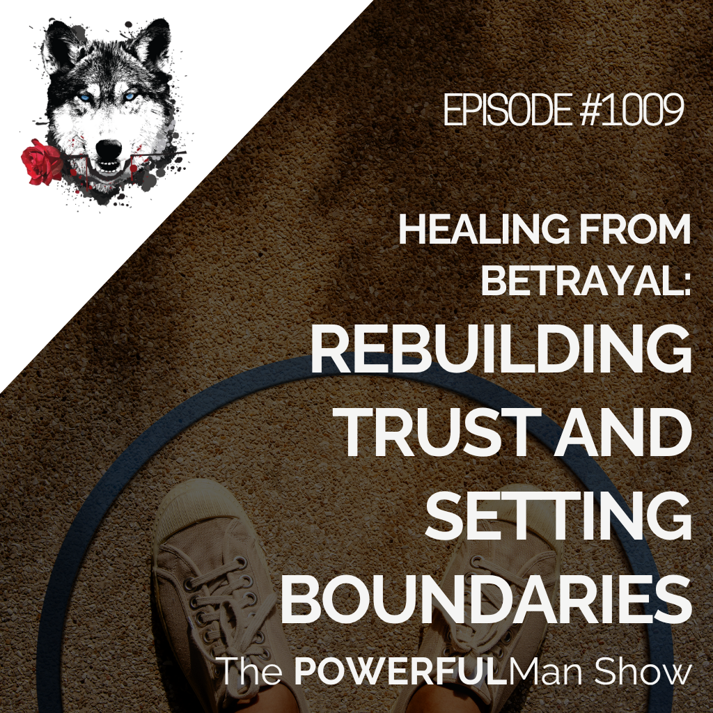 Healing from Betrayal: Rebuilding Trust and Setting Boundaries