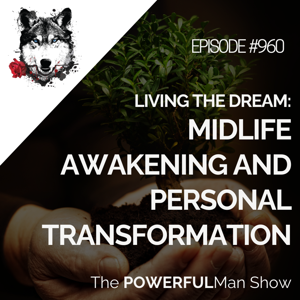 Living the Dream: Midlife Awakening and Personal Transformation