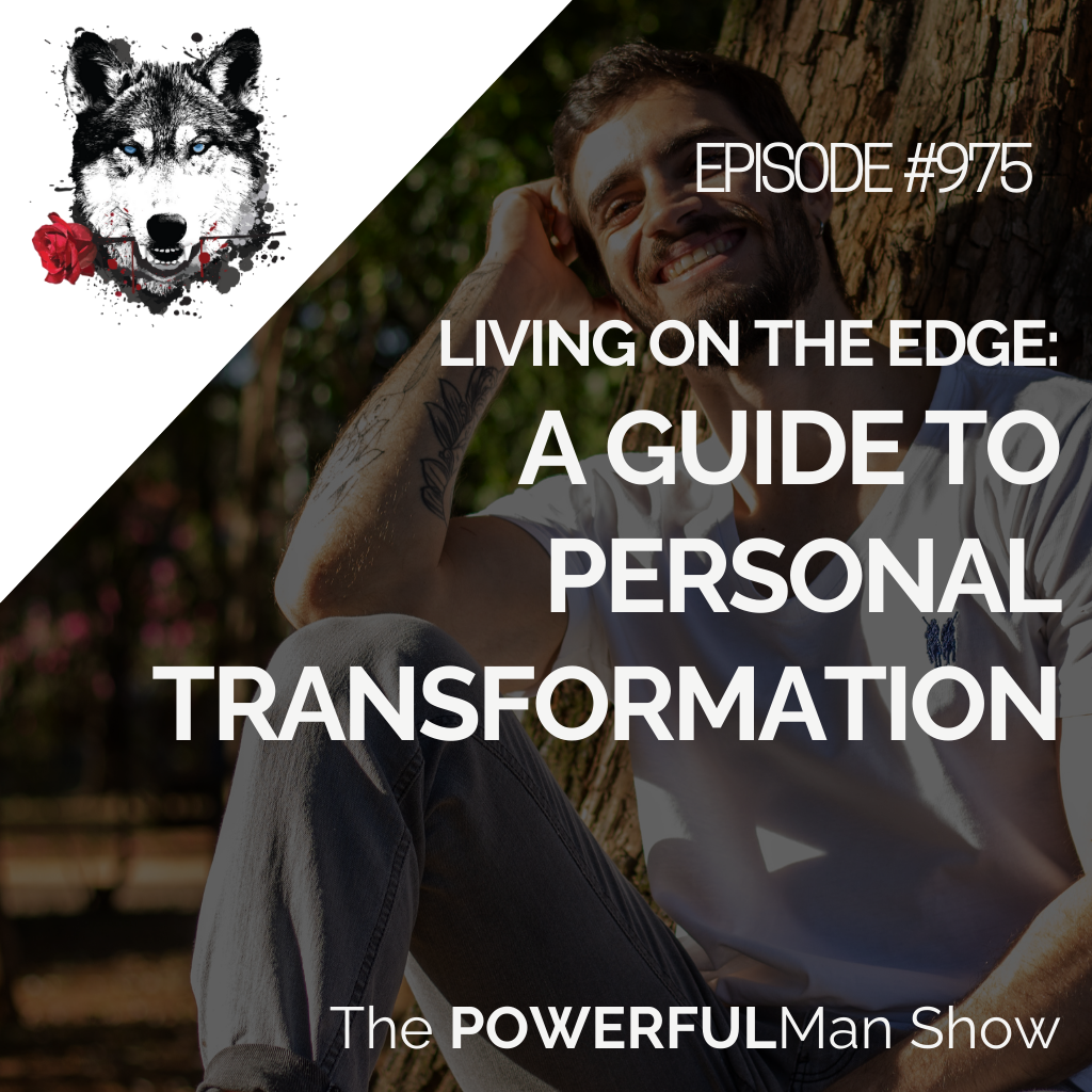 Living on the Edge: A Guide to Personal Transformation