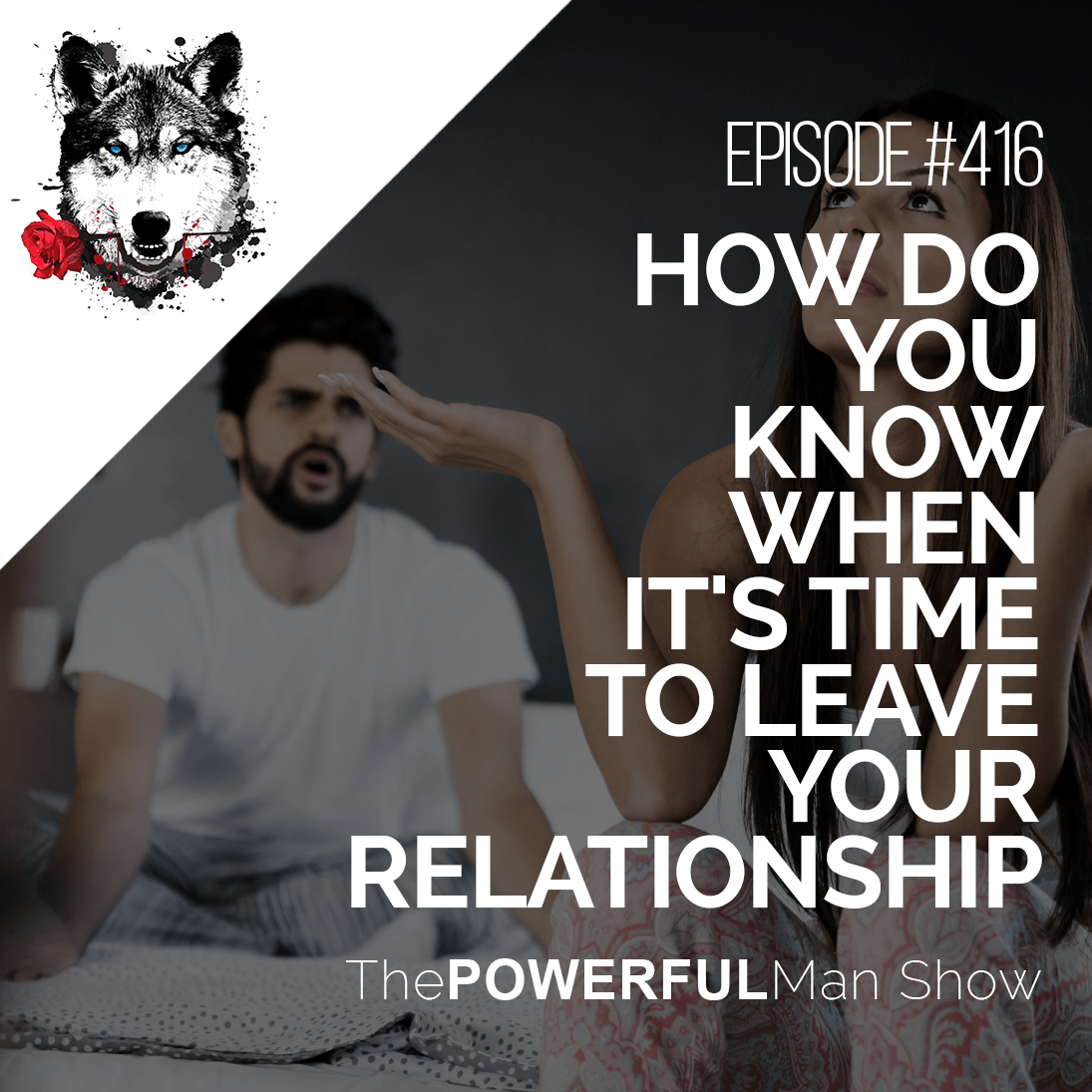 How Do You Know When It’s Time To Leave Your Relationship