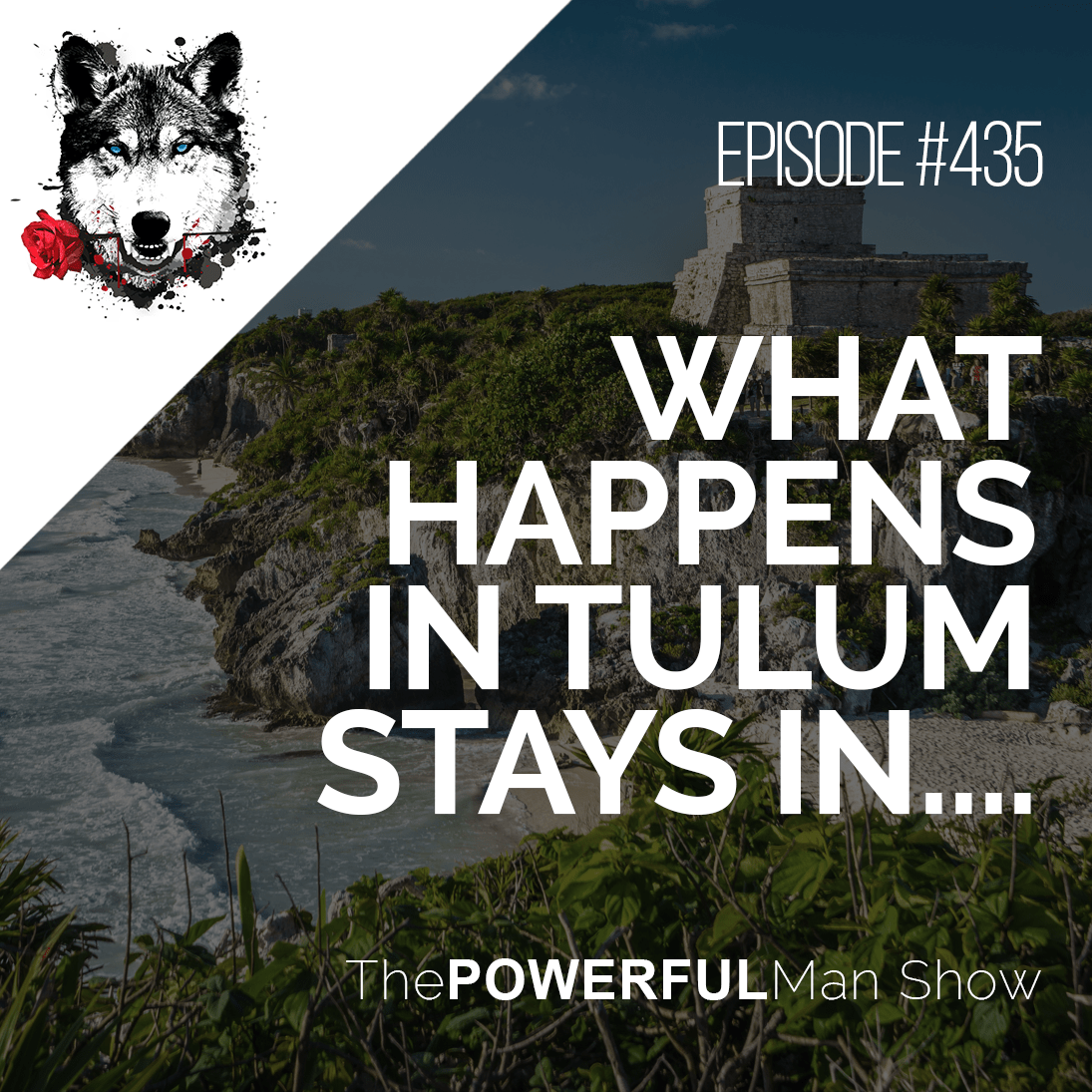 What Happens In Tulum Stays In…