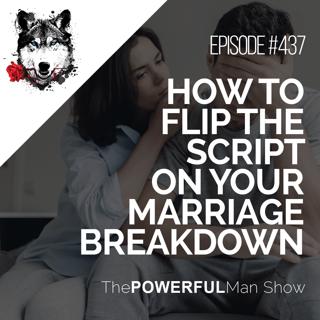 How To Flip The Script On Your Marriage Breakdown