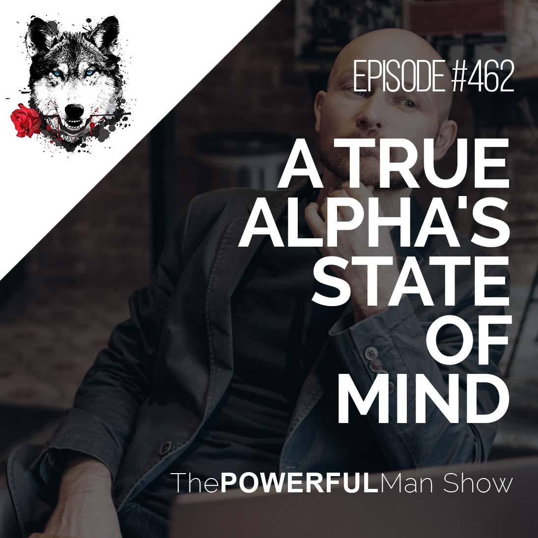 A True Alpha’s State Of Mind