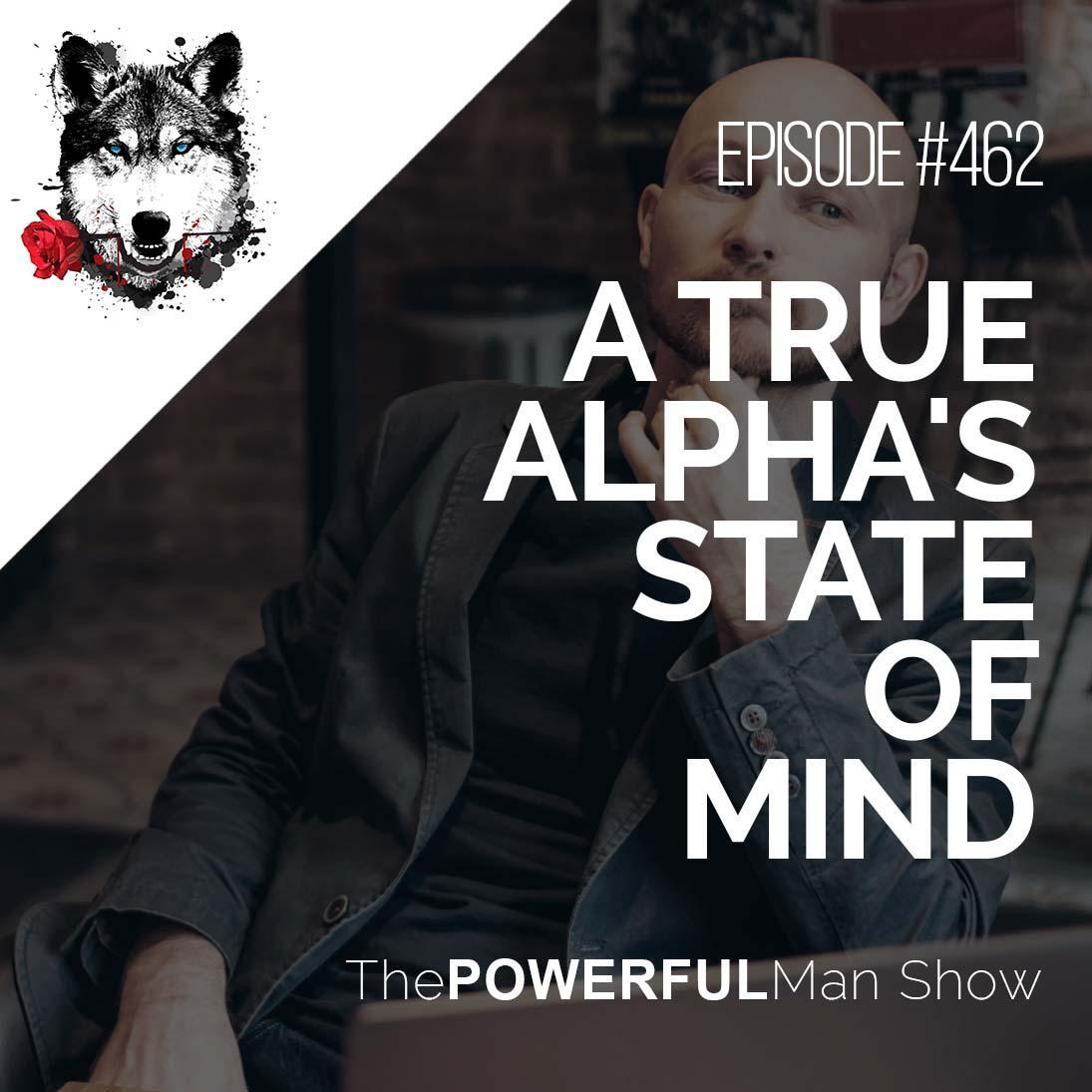 A True Alpha’s State Of Mind