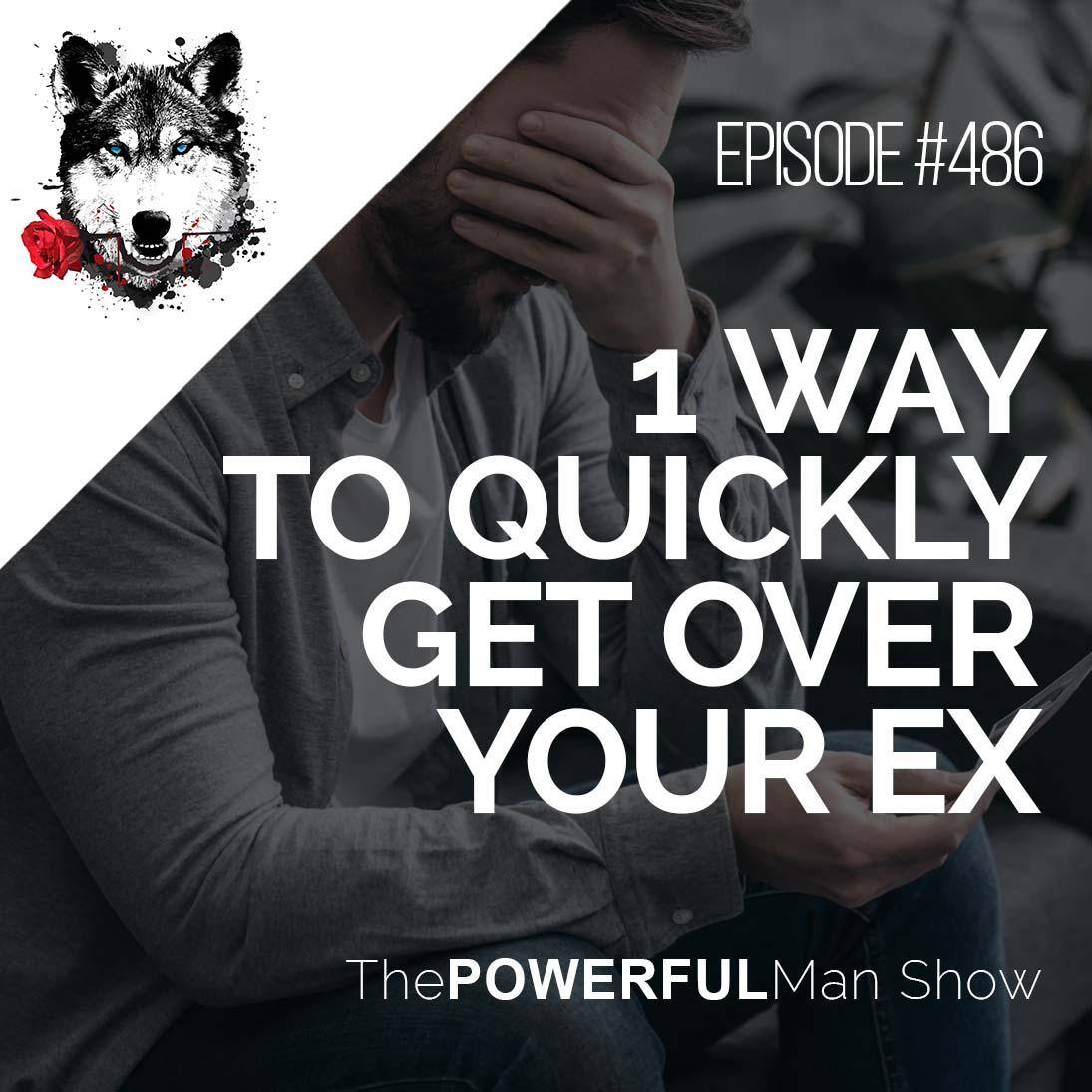 1 Way To Quickly Get Over Your Ex