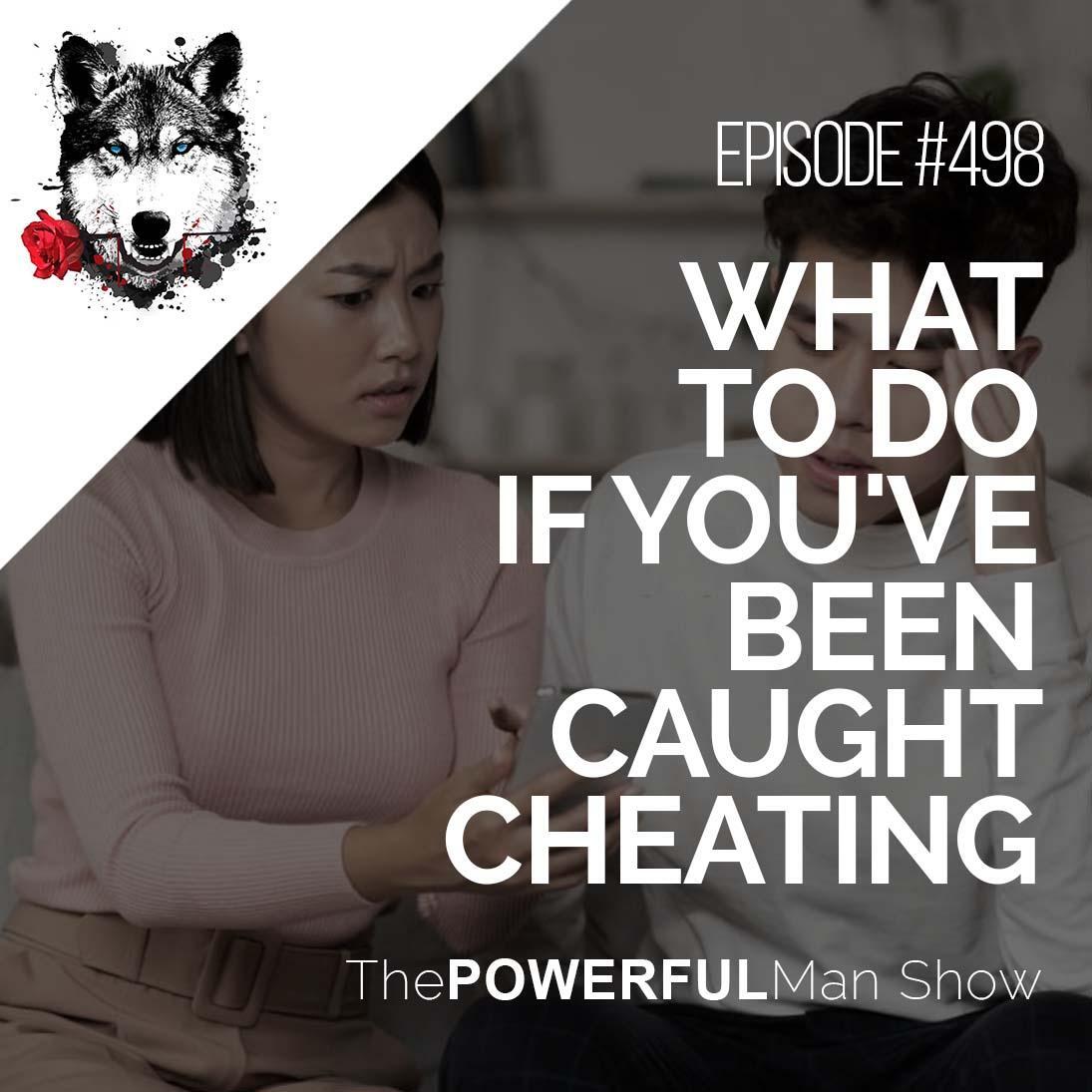 What To Do If You’ve Been Caught Cheating