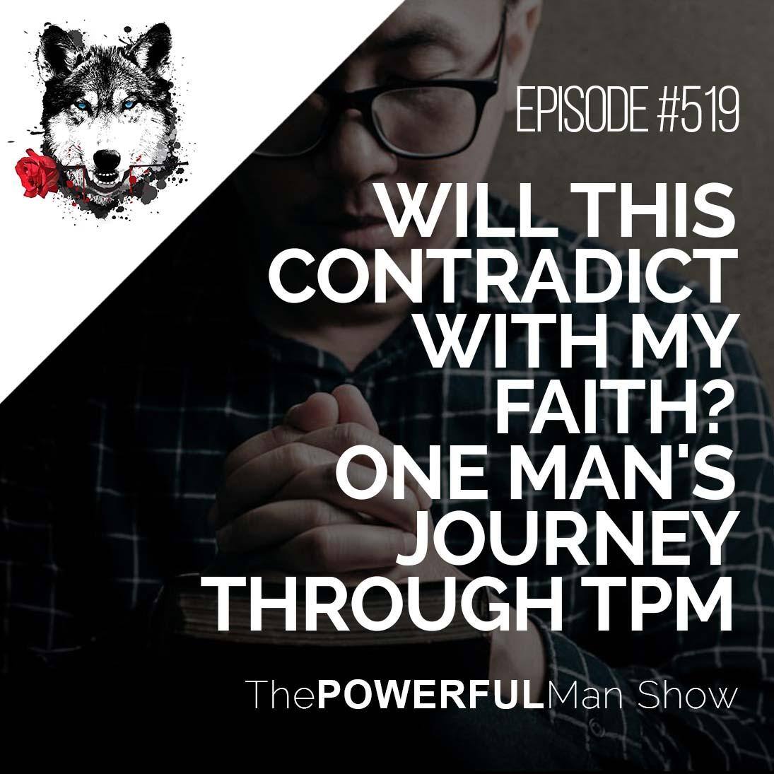 Will This Contradict With My Faith? One Man’s Journey Through TPM