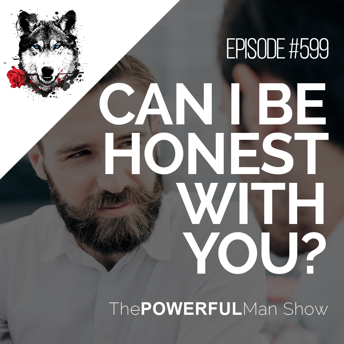 Can I Be Honest With You?