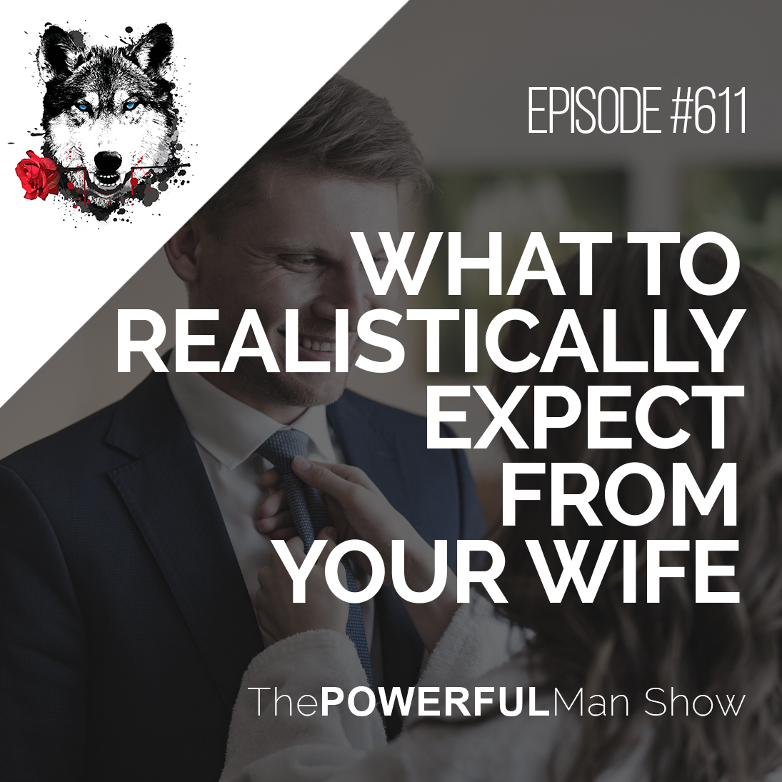 What to Realistically Expect From Your Wife