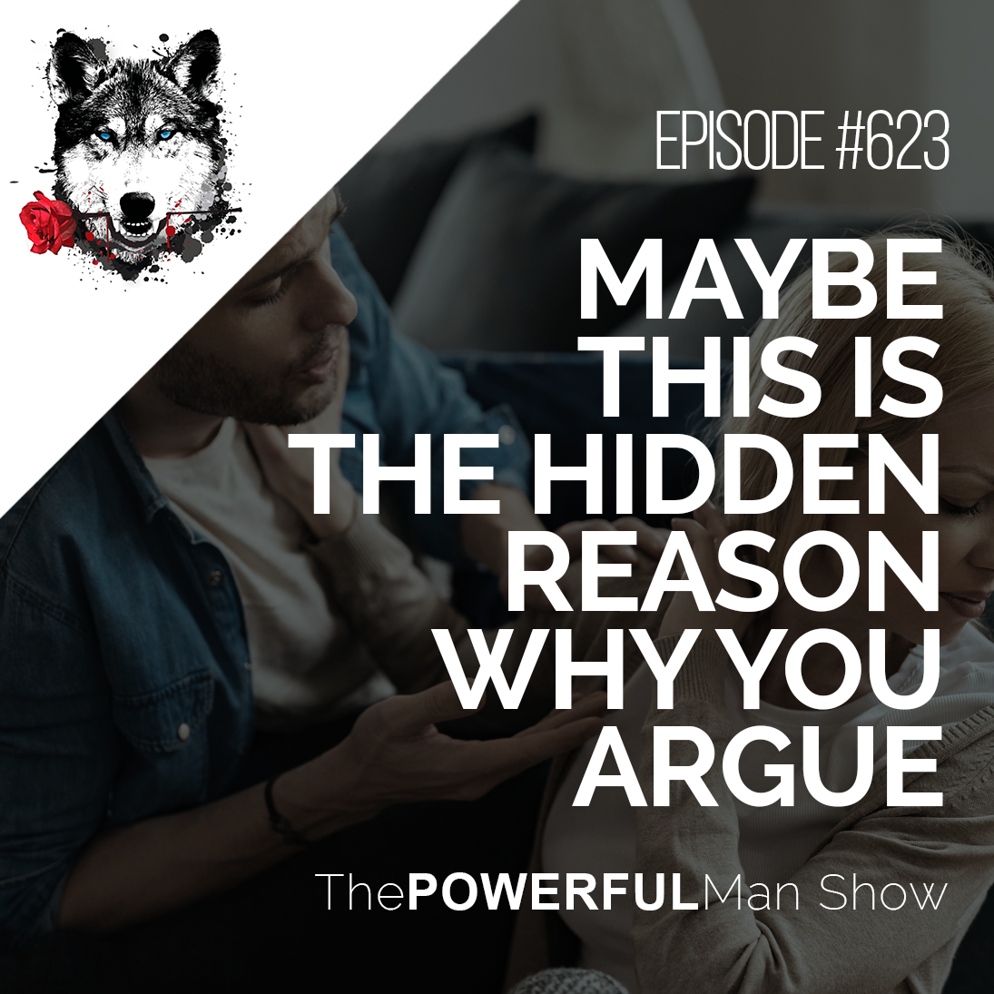 Maybe This Is The Hidden Reason Why You Argue