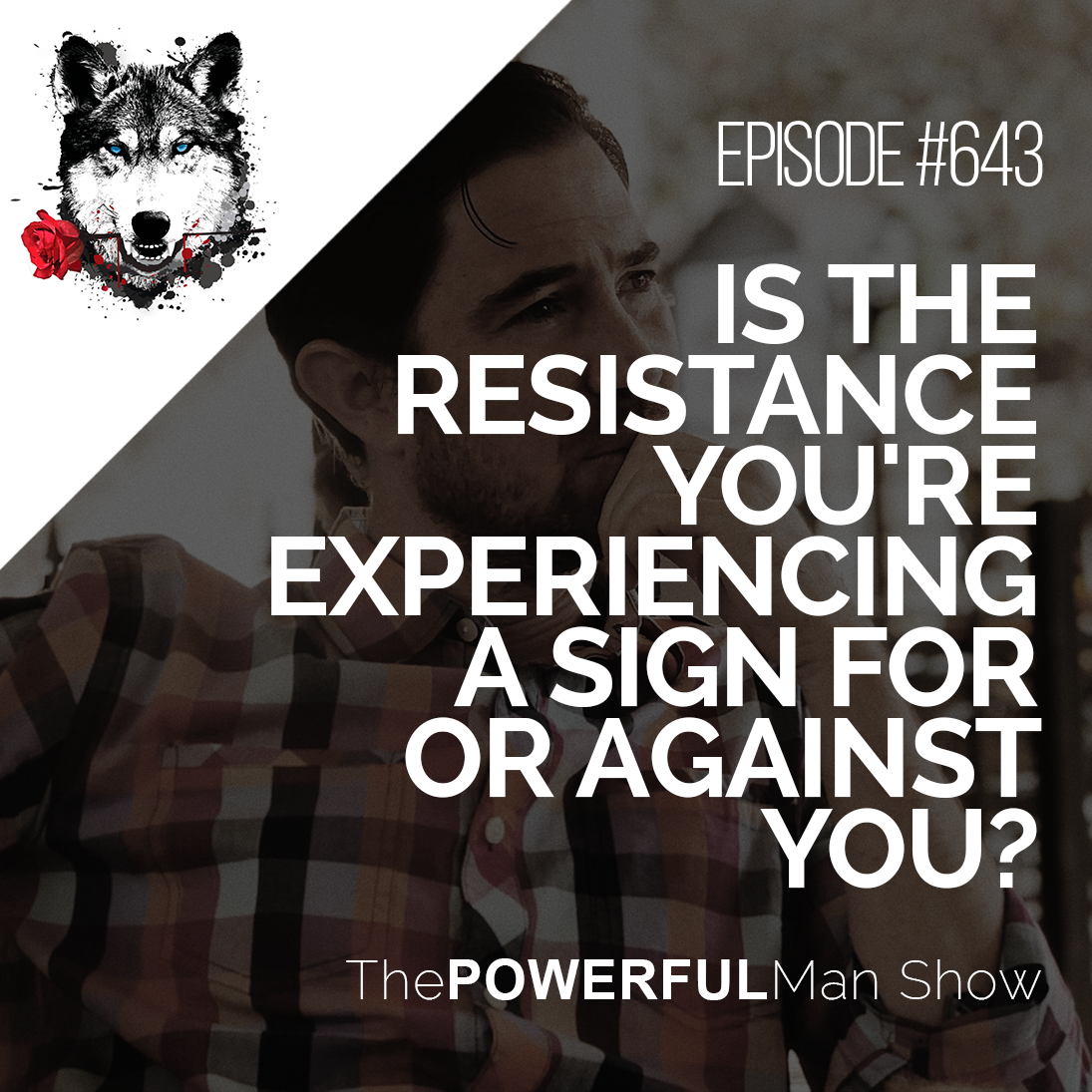 Is The Resistance You’re Experiencing A Sign For Or Against You?