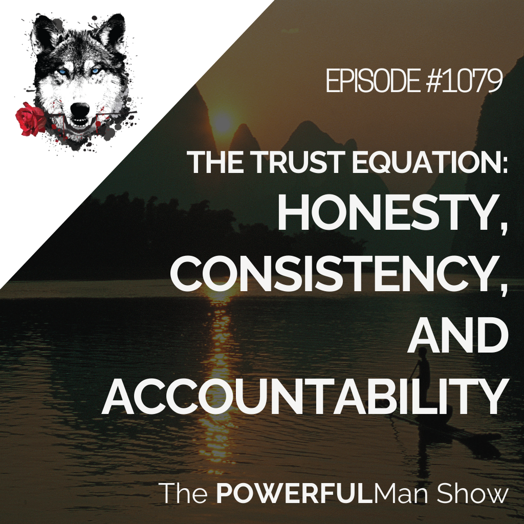 The Trust Equation: Honesty, Consistency, and Accountability