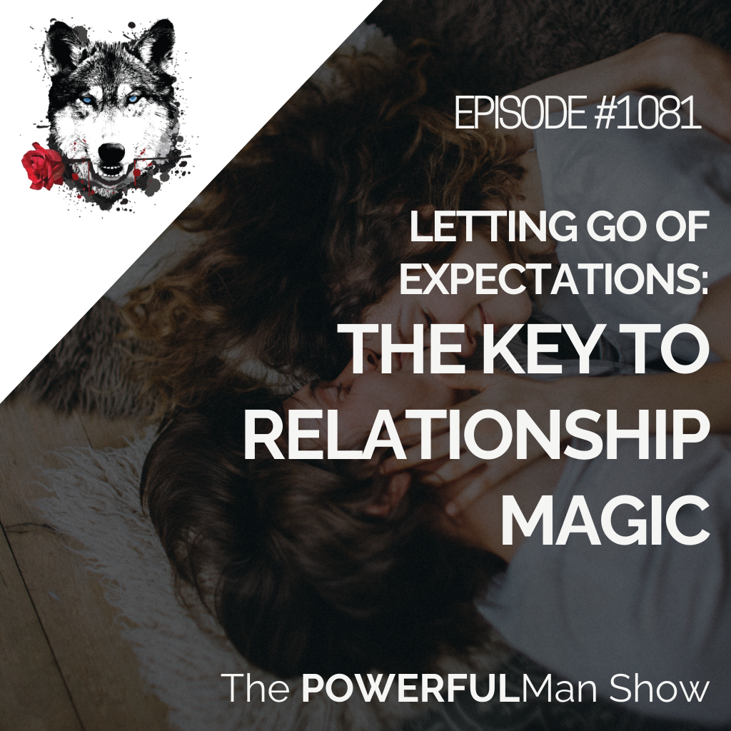 Letting Go of Expectations: The Key to Relationship Magic