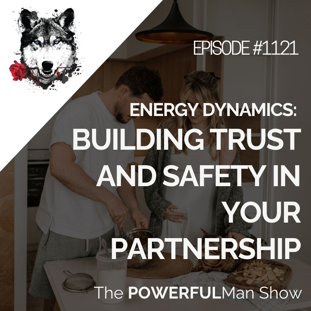 Energy Dynamics: Building Trust and Safety in Your Partnership