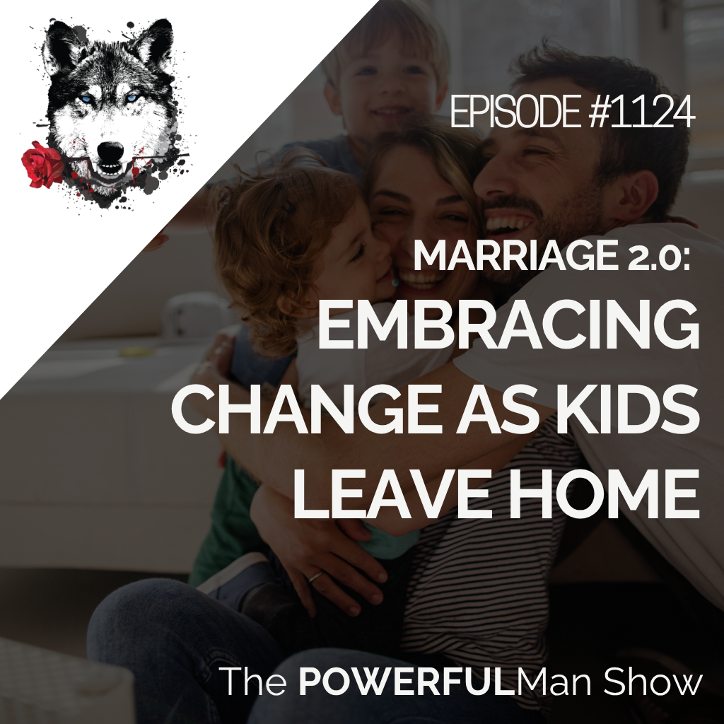 Marriage 2.0: Embracing Change as Kids Leave Home