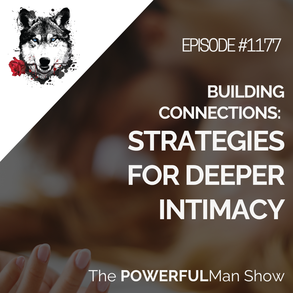 Building Connections: Strategies for Deeper Intimacy