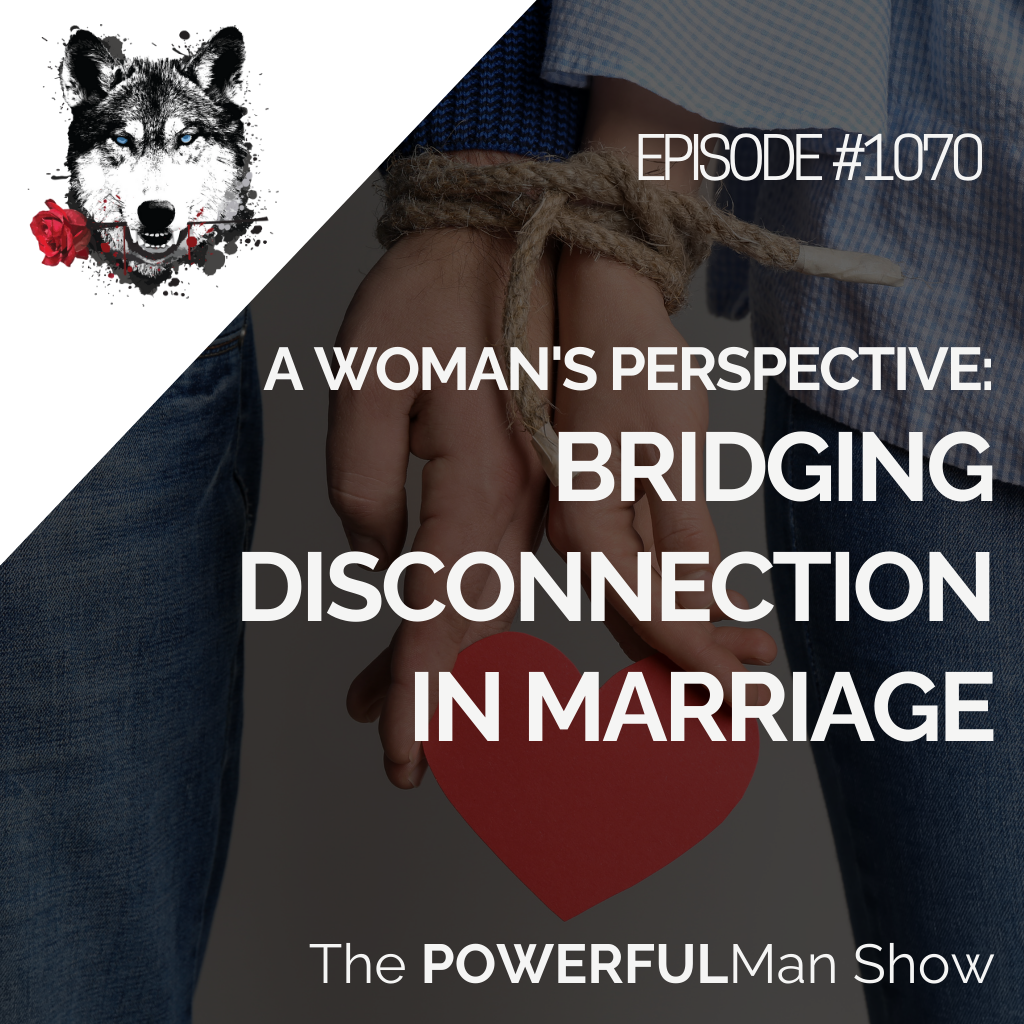 A Woman's Perspective: Bridging Disconnection in Marriage