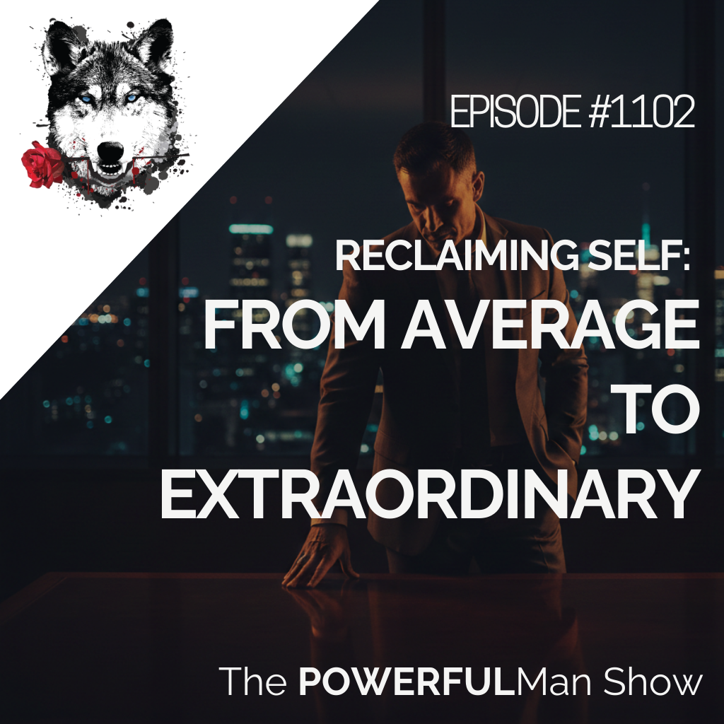 Reclaiming Self: From Average to Extraordinary