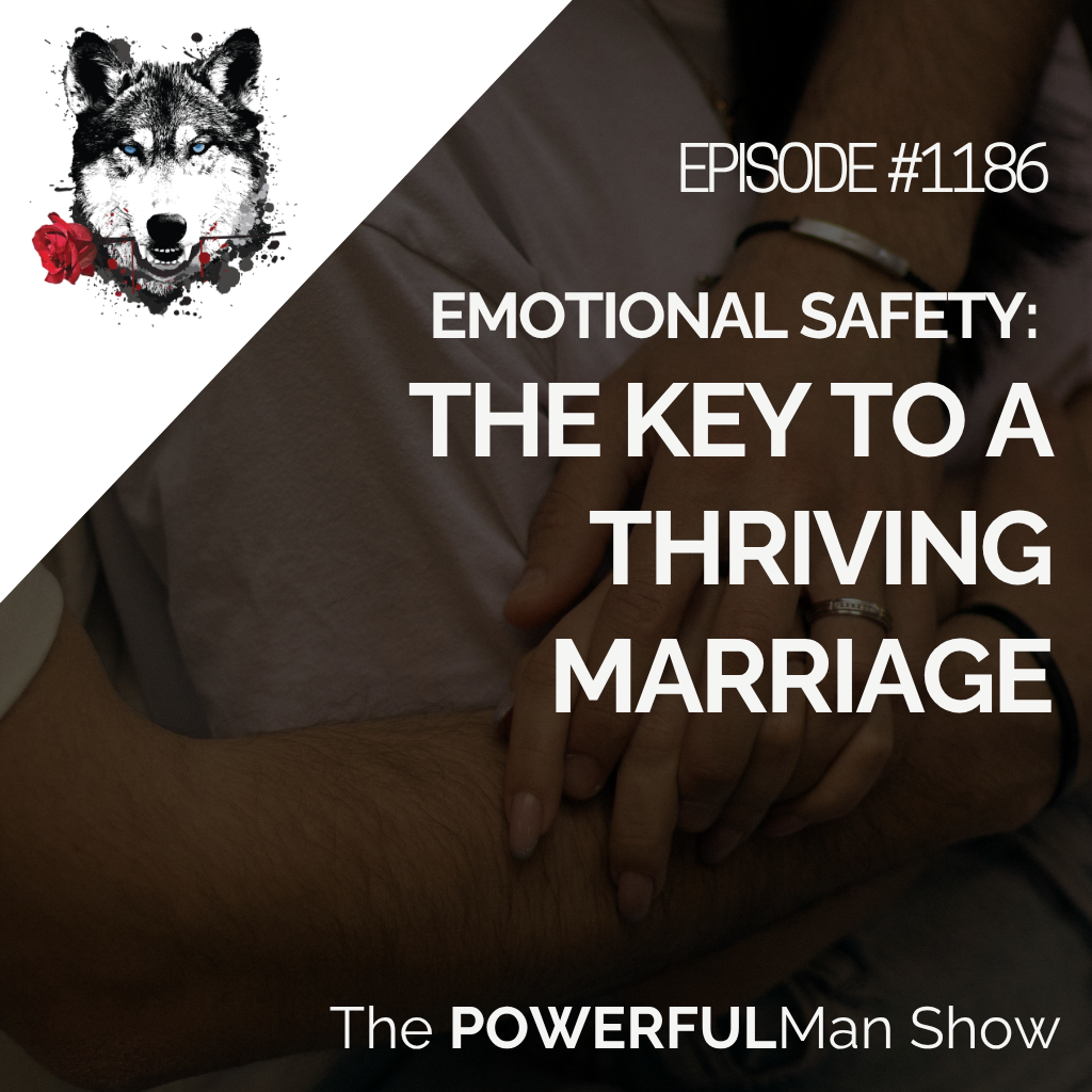 Emotional Safety: The Key to a Thriving Marriage