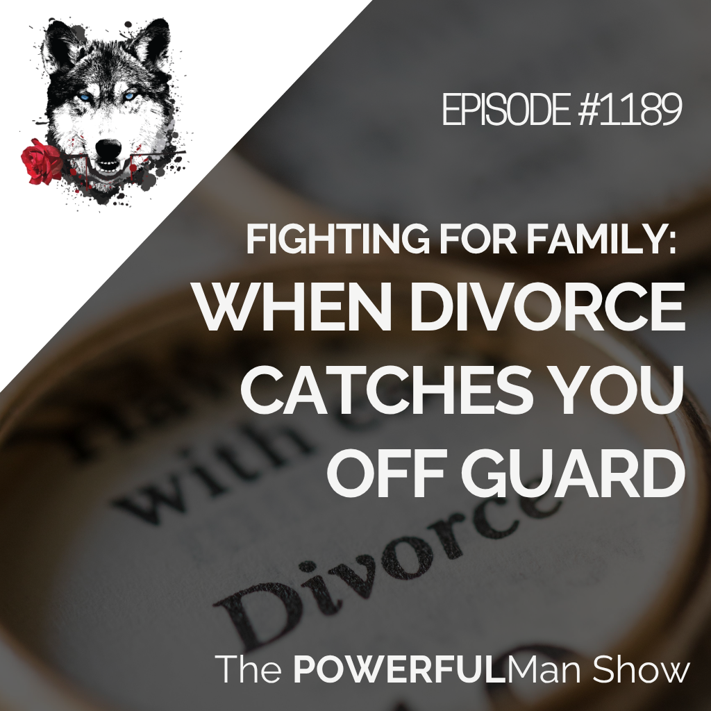 Fighting for Family: When Divorce Catches You Off Guard