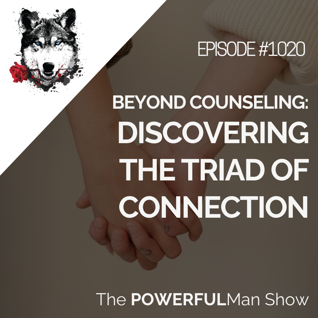 Beyond Counseling: Discovering the Triad of Connection