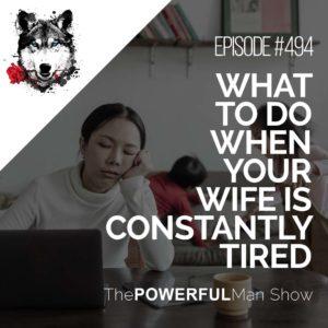 What To Do When Your Wife Is Constantly Tired