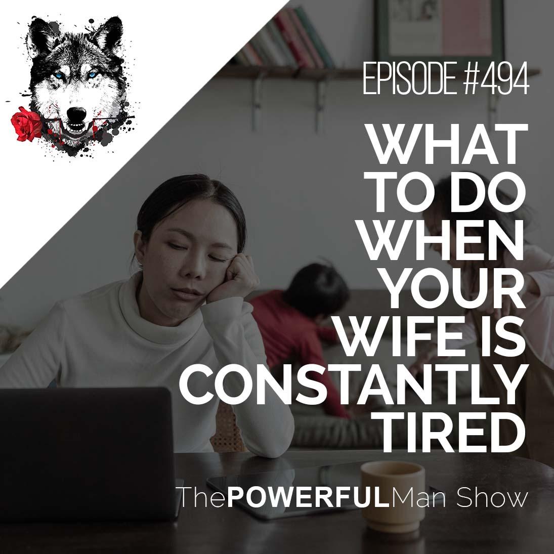 what-to-do-when-your-wife-is-constantly-tired-the-powerful-man