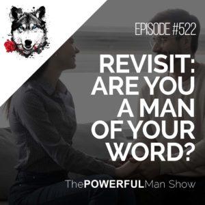 Revisit: Are You A Man Of Your Word?