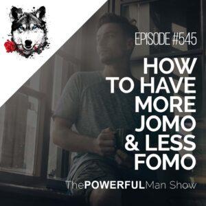 How To Have More JOMO & Less FOMO