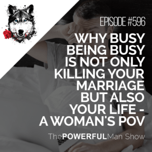 WHY BUSY BEING BUSY IS NOT ONLY KILLING YOUR MARRIAGE BUT ALSO YOUR LIFE – A WOMAN’S POV